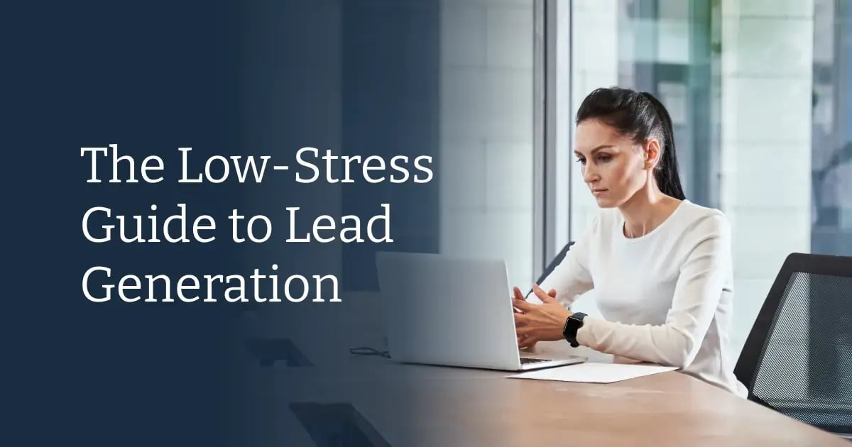 The Low-Stress Guide to Lead Generation