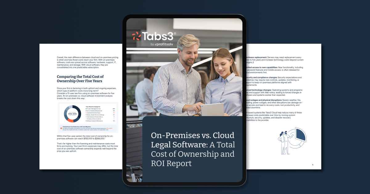 On-Premises vs. Cloud Legal Software: A Total Cost of Ownership and ROI Report On-Premises vs. Cloud Legal Software: A Total Cost of Ownership and ROI Report